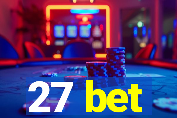 27 bet